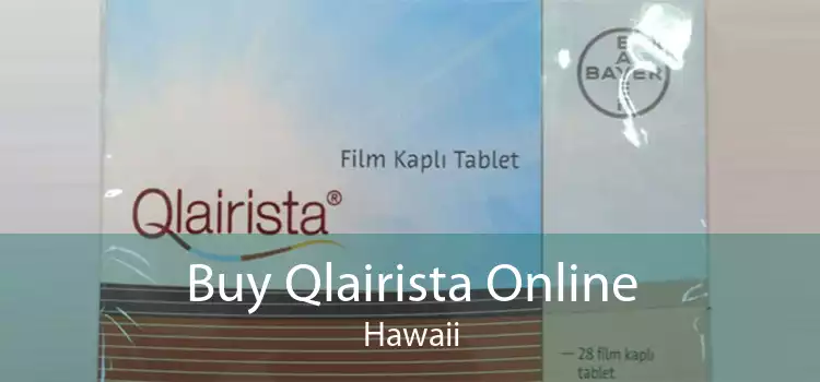 Buy Qlairista Online Hawaii