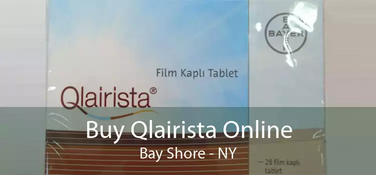 Buy Qlairista Online Bay Shore - NY