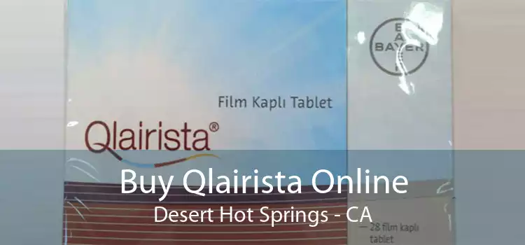 Buy Qlairista Online Desert Hot Springs - CA